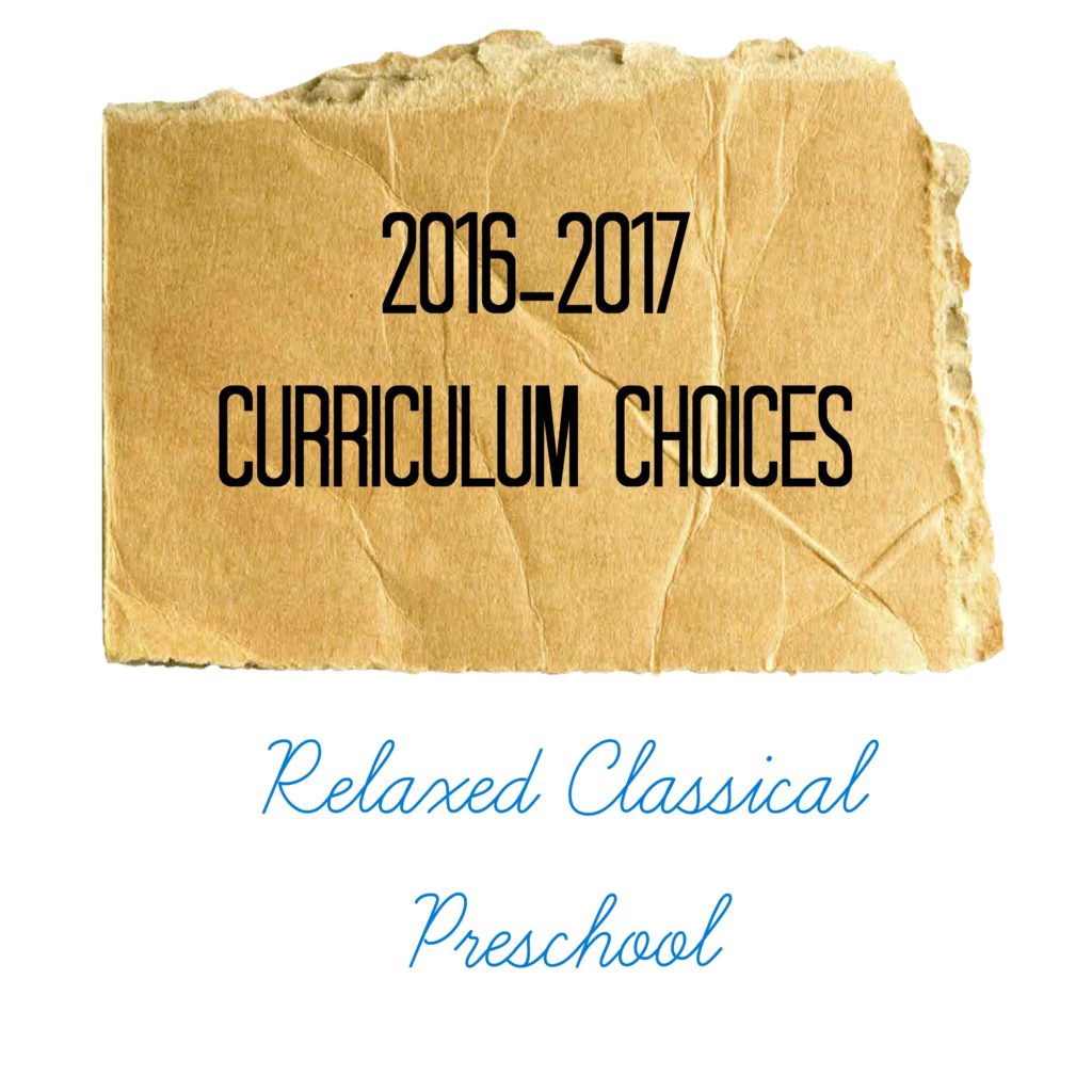2016-2017 preschool classical curriculum