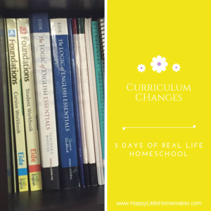Curriculum Changes - 5 Days of Real Life Homeschool Day 4