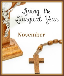 Living the Liturgical Year - November