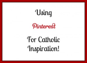 pinterest-catholic-inspiration-550x397