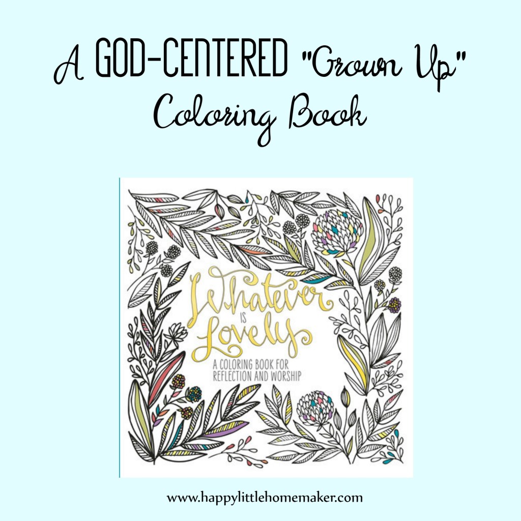whatever is lovely adult coloring book review god bible verse